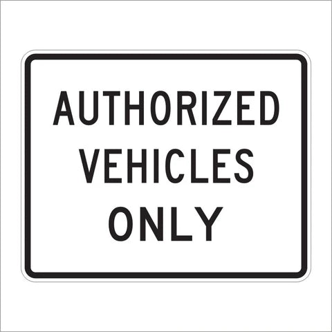 R5-11 Authorized Vehicles Only Sign