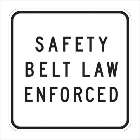 SR15A (CA) Safety Belt Law Enforced Sign