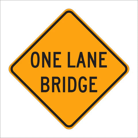 W5-3 One Lane Bridge Sign