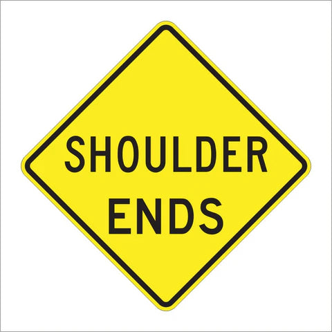 W8-25 Shoulder Ends Sign