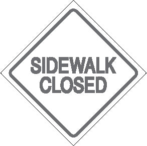 Sidewalk Closed/ White