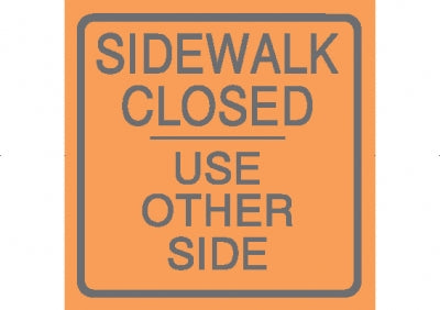 Sidewalk Closed Use Other Side
