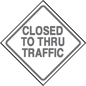 Closed To Thru Traffic/ White