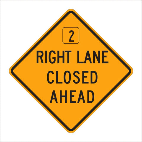 C20 (CA) Right Lane Closed Ahead Sign