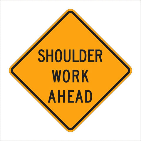 C24 (CA) Shoulder Work Ahead Sign