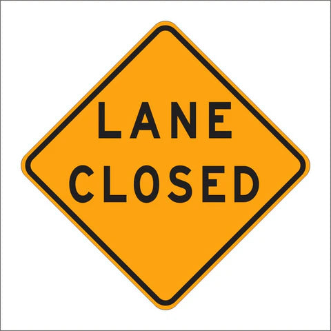 C30 (CA) Lane Closed Sign