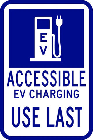 Accessible EV Charging Sign - USE LAST 12X18