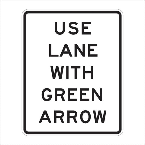 R10-8 Use Lane With Green Arrow Sign
