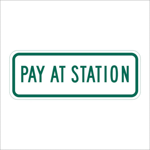 R109 (CA) Pay at Station Sign