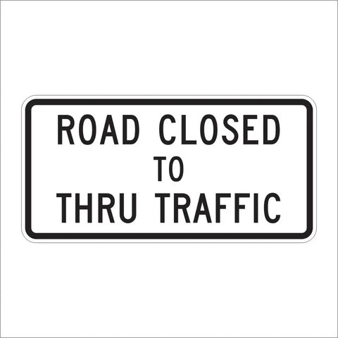 R11-4 Road Closed to Thru Traffic Sign
