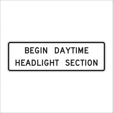 R16-10 Begin Daytime Headlight Section Sign