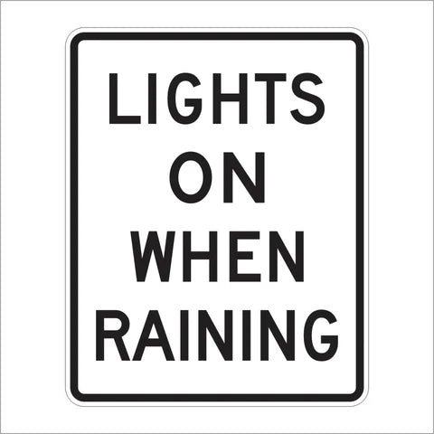 R16-6 Lights on When Raining Sign