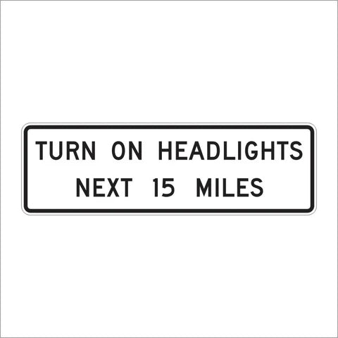 R16-7 Turn On Headlights Next (Specify) Miles Sign