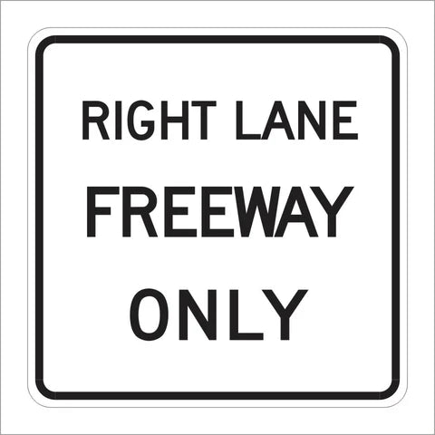 R18B (CA) Right Lane Freeway Only Sign