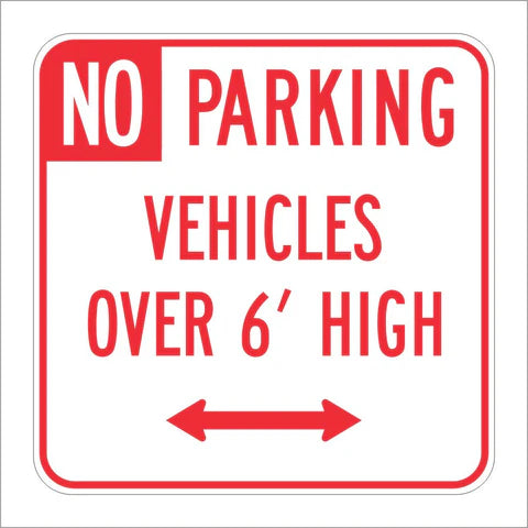 R28D (CA) No Parking Vehicles Over 6’ High Sign
