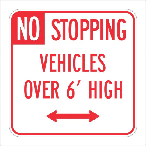 R28D(S) (CA) No Stopping Vehicles Over 6’ High Sign