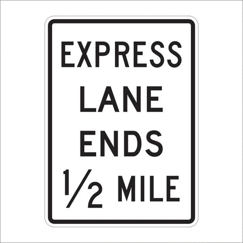 R3-42A Express Lane Ends 1/2 Mile Sign