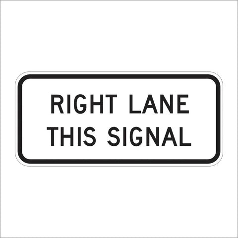 R89-3 (CA) Right Lane This Signal Sign