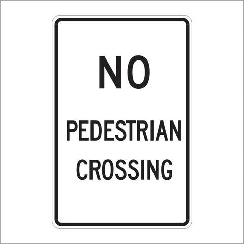 R9-3A No Pedestrian Crossing Sign