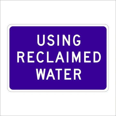 S28 (CA) Using Reclaimed Water Sign