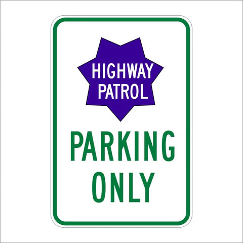 S34 (CA) Highway Patrol Parking Only Sign