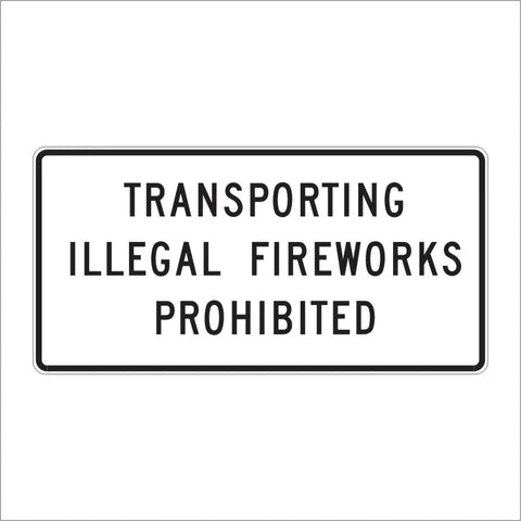 SR25 (CA) Transporting Illegal Fireworks Prohibited Sign