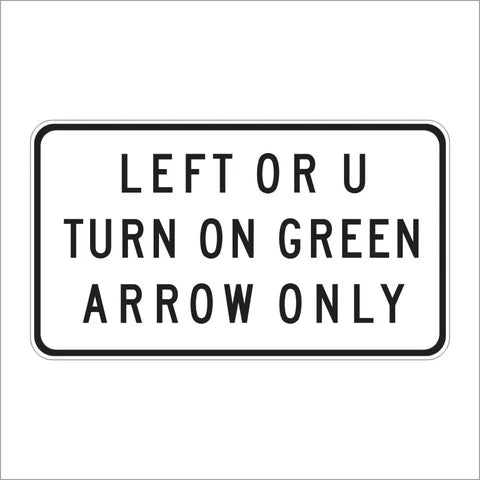 SR39A (U) (CA) Left or U Turn On Green Arrow Only Sign