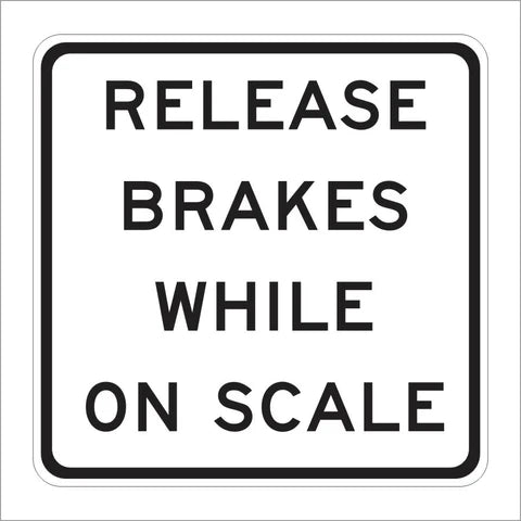 SR7-1 (CA) Release Brakes While on Scale Sign