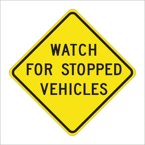 SW60 (CA) Watch for Stopped Vehicles Sign