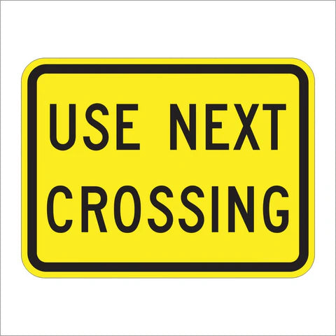 W10-14AP Use Next Crossing Sign