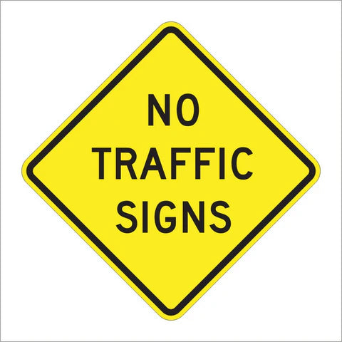 W18-1 No Traffic Signs Sign