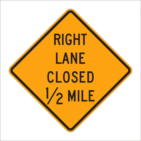 W20-5 Right Lane Closed 1/2 Mile Sign