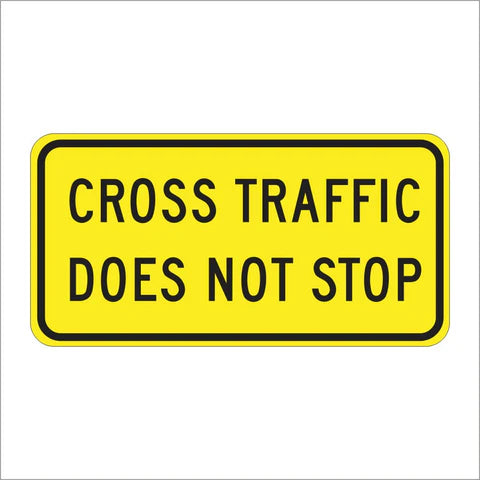 W4-4P Cross Traffic Does Not Stop Sign