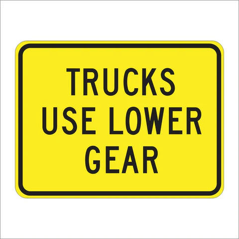 W7-2BP Trucks Use Lower Gear Sign