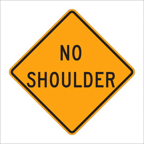W8-23 No Shoulder Sign
