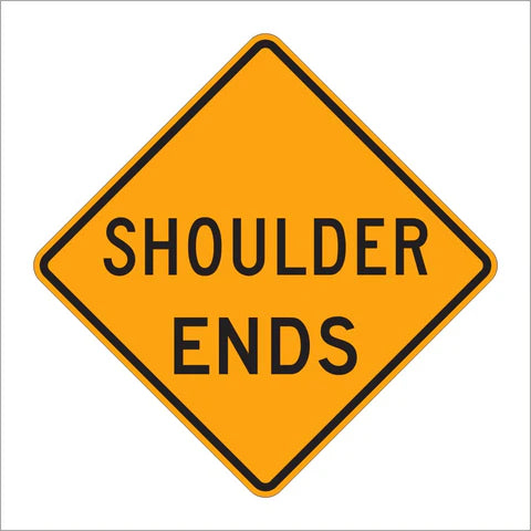 W8-25 Shoulder Ends Sign